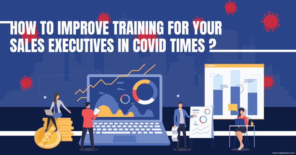 How to improve taining for your sales executives in covid times