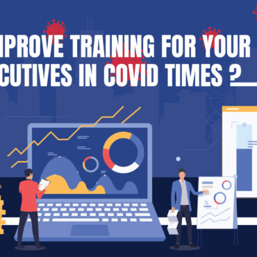 How to improve training for your sales executives in covid times?