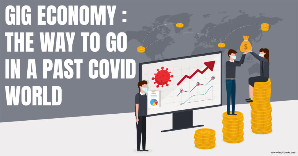 Gig Economy: The way to go in a post covid world