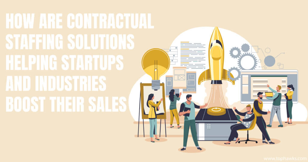 How are contractual staffing solutions helping startups and industries boost their sales?