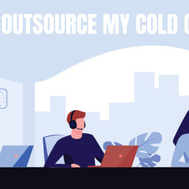 Should I Outsource my Cold Calling?