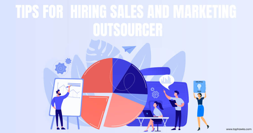 Tips for hiring a sales and marketing outsourcer