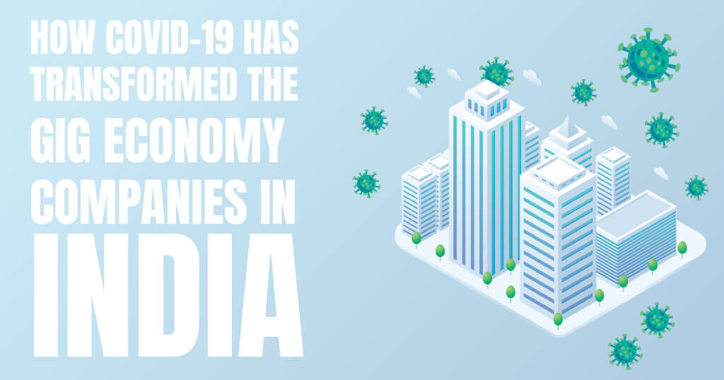 COVID-19 and Gig Economy Transformation in India