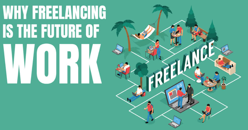 Why freelancing is the future of work