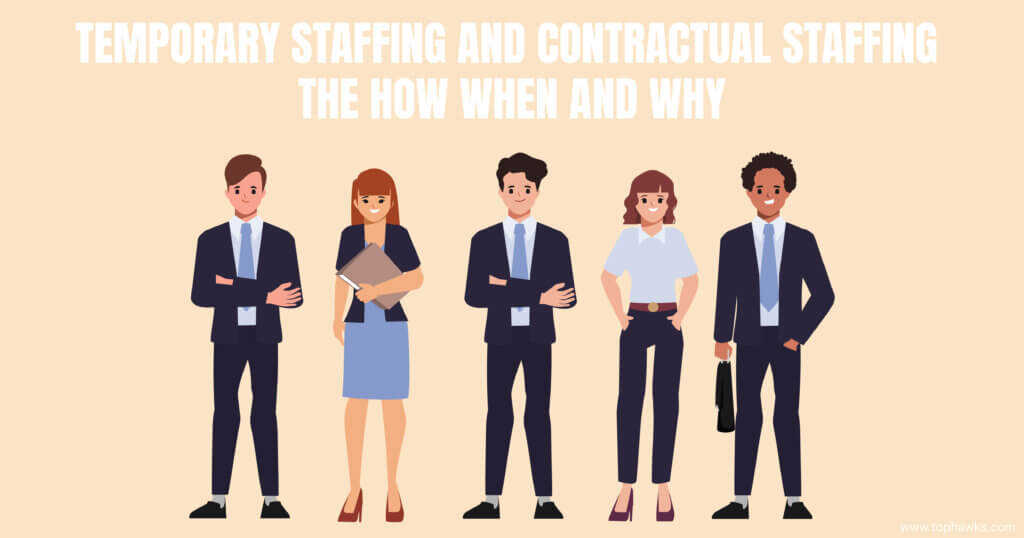 Temporary staffing and contractual staffing – the how when and why-jpg