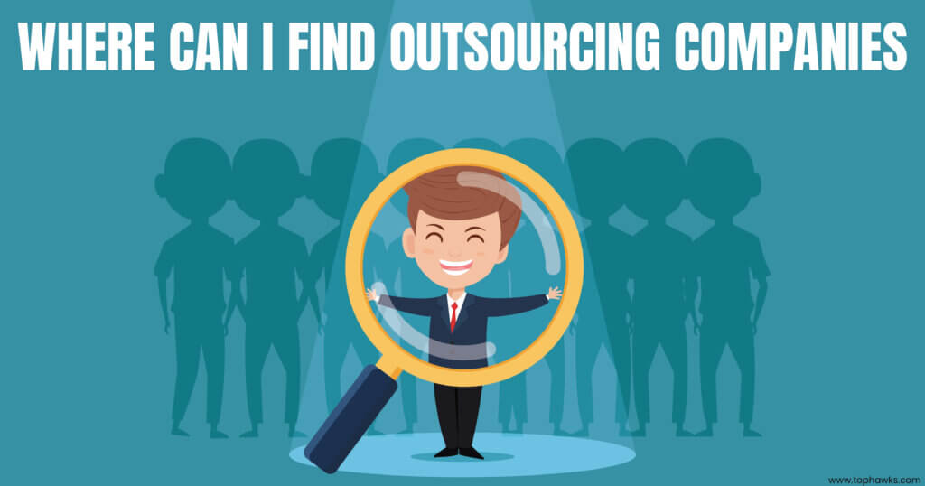 Where can I find outsourcing companies?