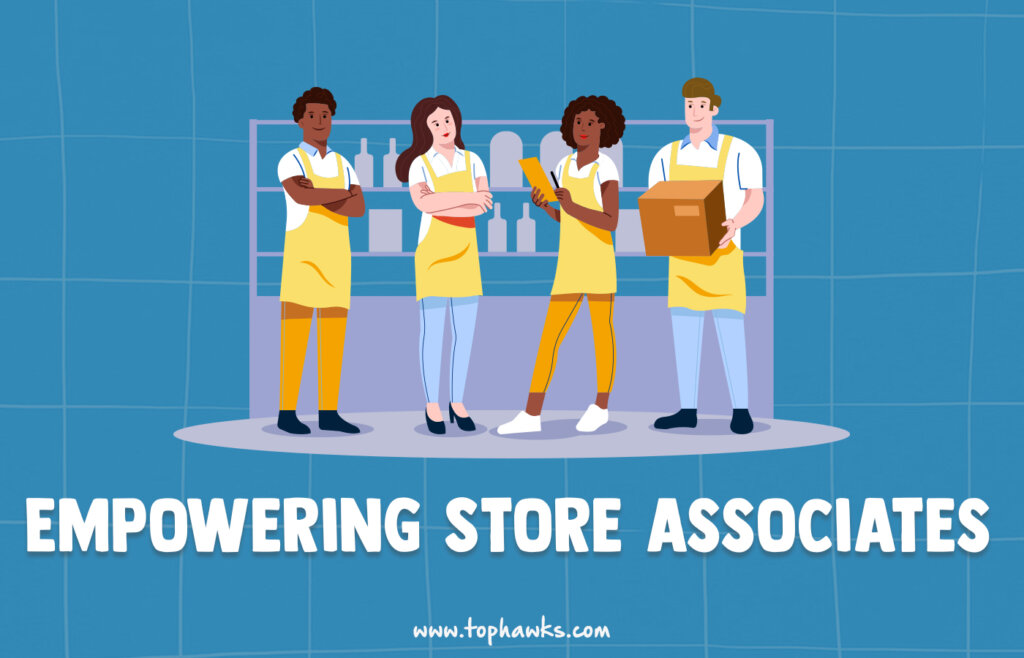 Empowering Store Associates