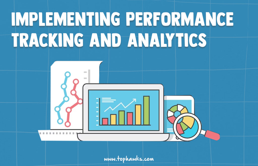 Implementing Performance Tracking and Analytics