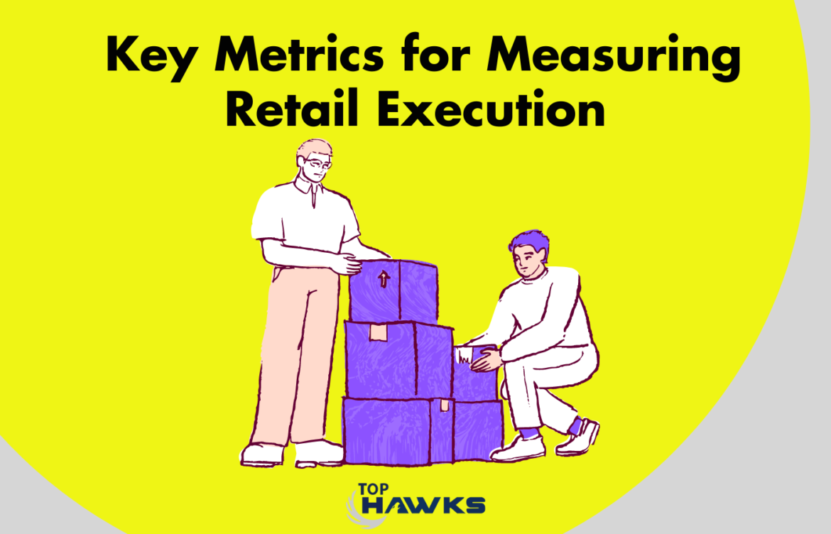 Key-Metrics-for-Measuring-Retail-Execution.png