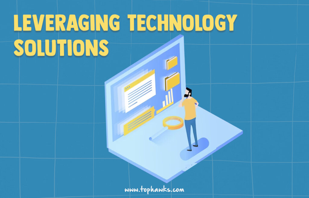 Leveraging Technology Solutions