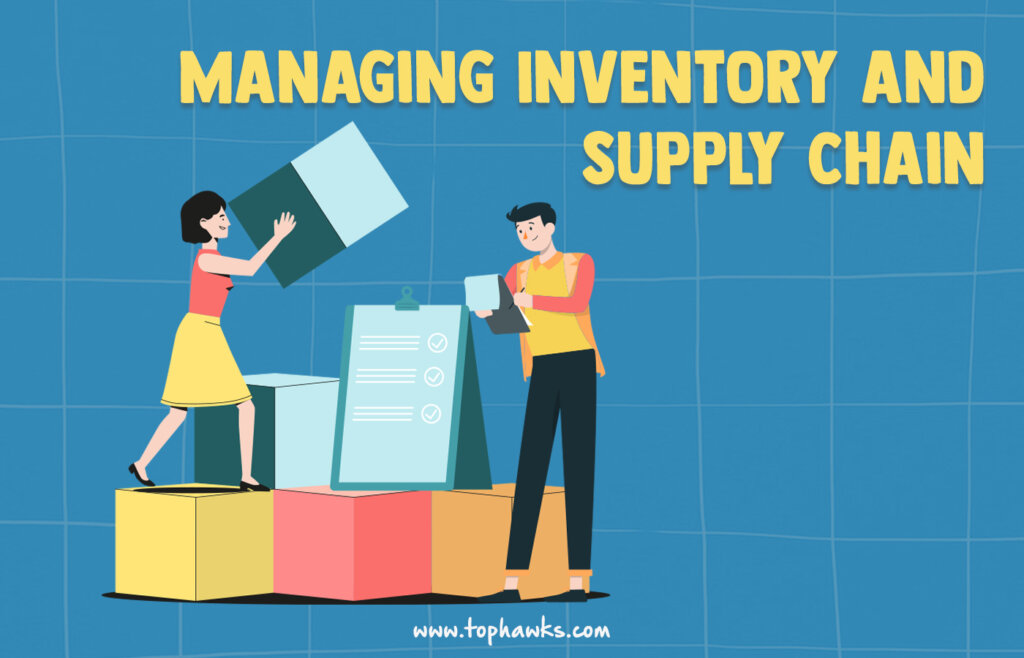 Managing Inventory and Supply Chain