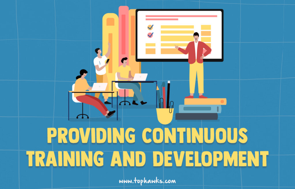 Providing Continuous Training and Development
