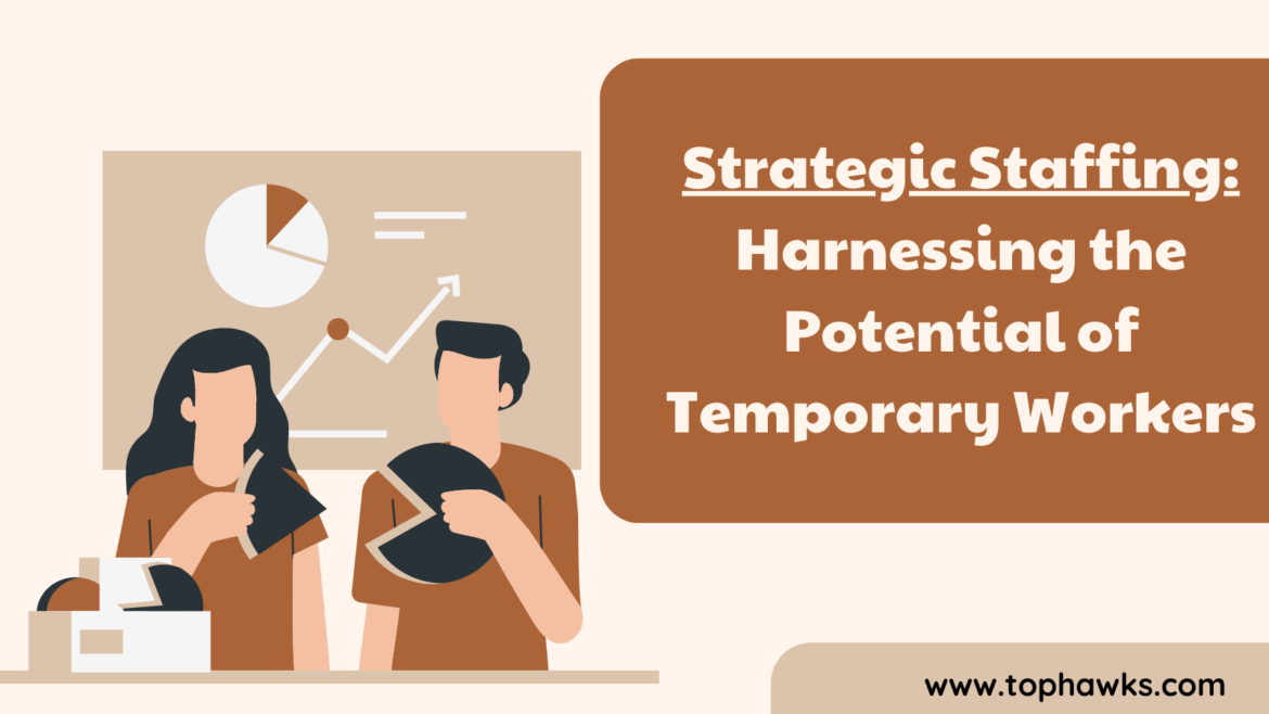 Strategic-Staffing-Harnessing-the-Potential-of-Temporary-Workers-banner.png