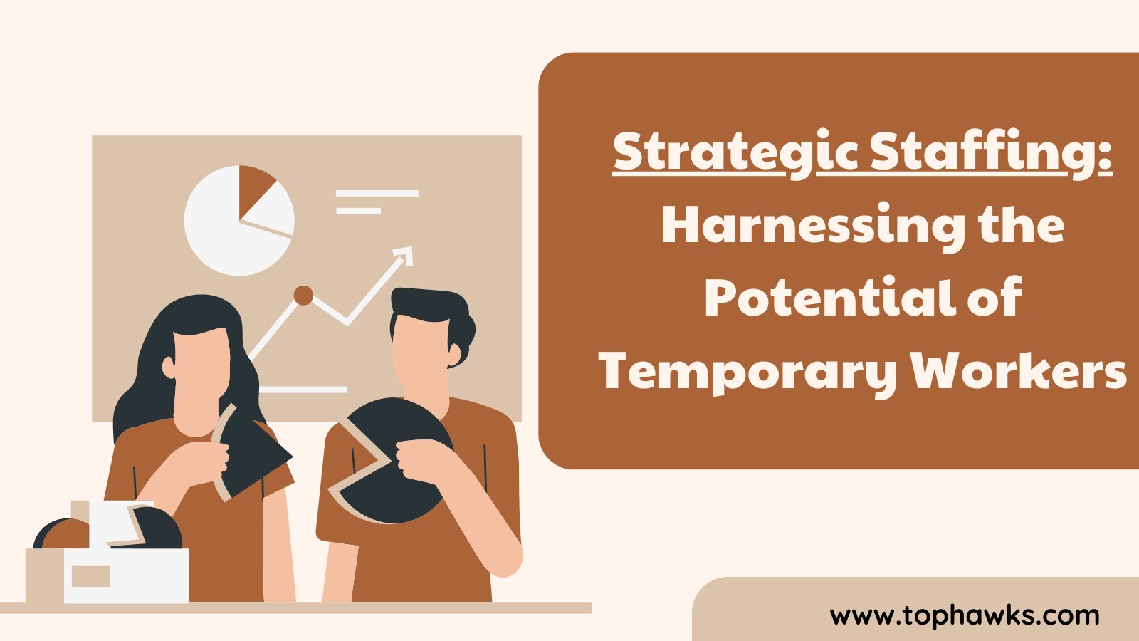 Strategic Staffing Harnessing the Potential of Temporary Workers banner