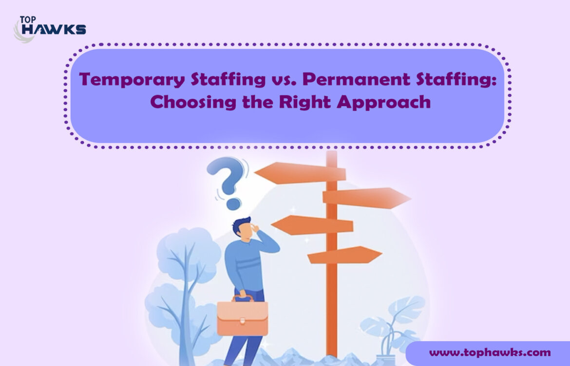 Temporary-Staffing-vs.-Permanent-Staffing-Choosing-the-Right-Approach.jpg