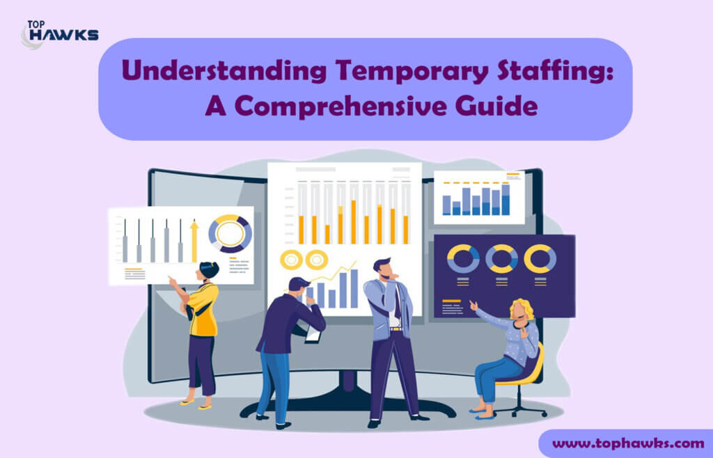 Understanding Temporary Staffing A Comprehensive Guide